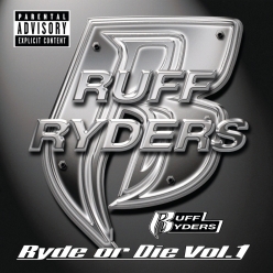 Ruff Ryders - Ryde or Die (Vol.1)